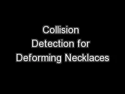 Collision Detection for Deforming Necklaces