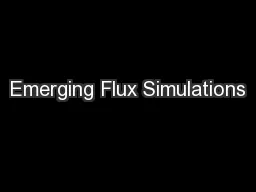 Emerging Flux Simulations