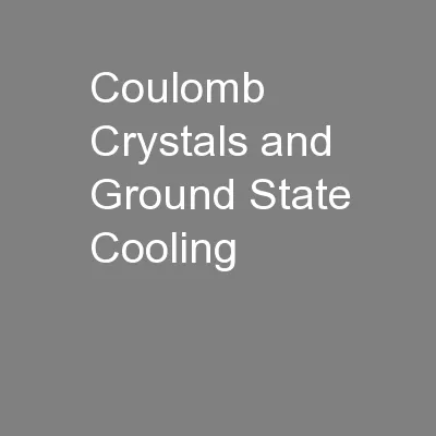 Coulomb Crystals and Ground State Cooling