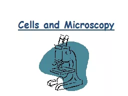 Cells and Microscopy