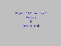 Physics 1161 Lecture 2