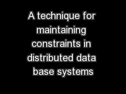 A technique for maintaining constraints in distributed data base systems