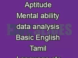 I General Knowledge Aptitude Mental ability data analysis Basic English Tamil Language