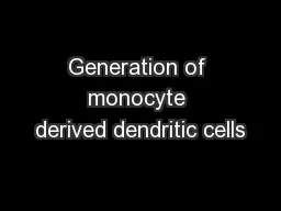 Generation of monocyte derived dendritic cells
