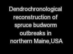 Dendrochronological reconstruction of spruce budworm outbreaks in northern Maine,USA