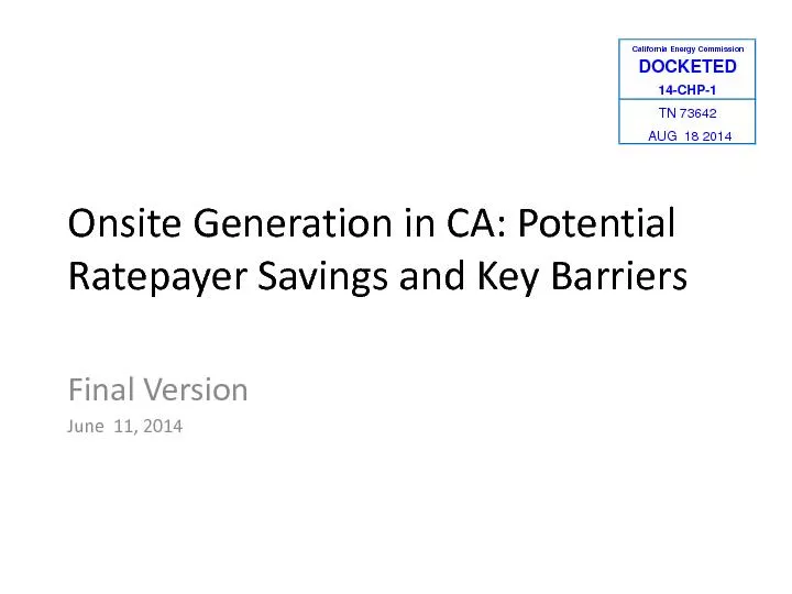 Onsite Generation in CA  Potential Ratepayer Savings and Key Barriers