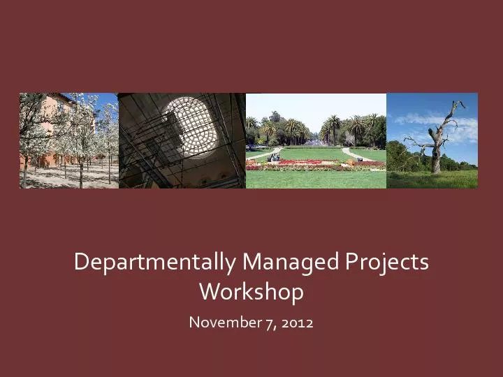 Departmentally Managed ProjectsWorkshopNovember 7, 2012