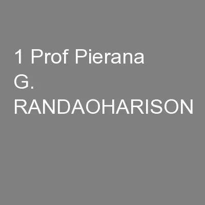 1 Prof Pierana G. RANDAOHARISON