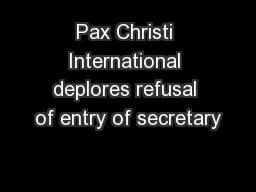 Pax Christi International deplores refusal of entry of secretary