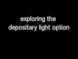 exploring the depositary light option