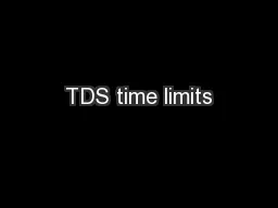 TDS time limits