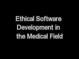 Ethical Software Development in the Medical Field