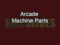 Arcade Machine Parts