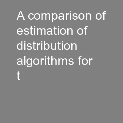 A comparison of estimation of distribution algorithms for t