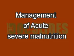 Management of Acute severe malnutrition