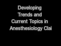Developing Trends and Current Topics in Anesthesiology Clai