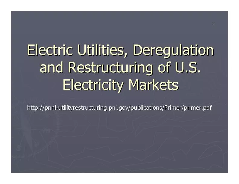 Electric utilities deregulation and restructuring of US electricity markets