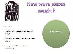 How were slaves caught?