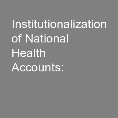 Institutionalization of National Health Accounts: