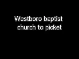 Westboro baptist church to picket