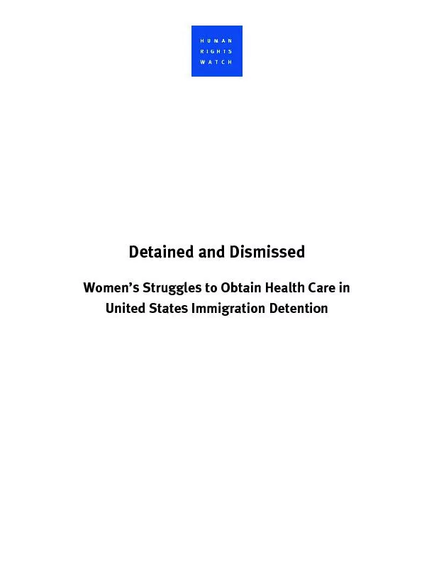 Detained and Dismissed  Women’s Struggles to Obtain Health Care  in united state immigration