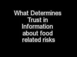 What Determines Trust in Information about food related risks