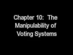 Chapter 10:  The Manipulability of Voting Systems