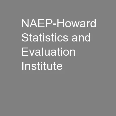 NAEP-Howard Statistics and Evaluation Institute