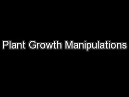 Plant Growth Manipulations