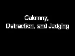 Calumny, Detraction, and Judging