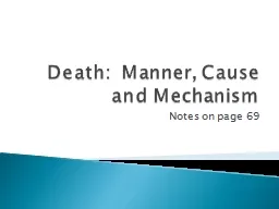 Death:  Manner, Cause and Mechanism
