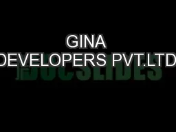 GINA DEVELOPERS PVT.LTD.
