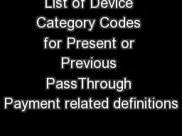 List of Device Category Codes for Present or Previous PassThrough Payment related definitions