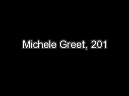 Michele Greet, 201