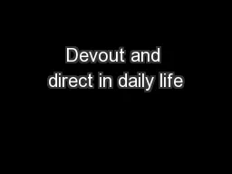 Devout and direct in daily life