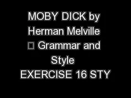 MOBY DICK by Herman Melville – Grammar and Style  EXERCISE 16 STY