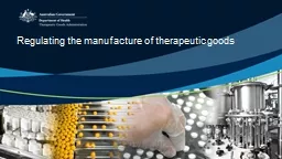 Regulating the manufacture of therapeutic goods
