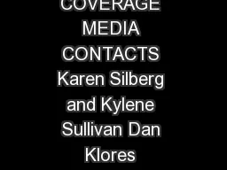 MEDIA ALERT  REQUEST FOR COVERAGE MEDIA CONTACTS Karen Silberg and Kylene Sullivan Dan