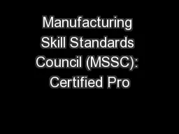 Manufacturing Skill Standards Council (MSSC): Certified Pro