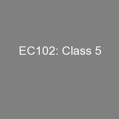 EC102: Class 5
