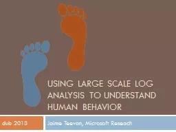 Using Large Scale Log Analysis to Understand Human Behavior