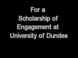 For a Scholarship of Engagement at University of Dundee