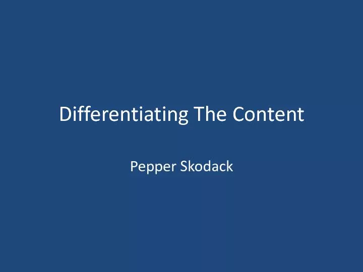 Differentiating The Content pepper skodack
