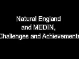 Natural England and MEDIN, Challenges and Achievements