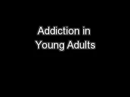 Addiction in Young Adults