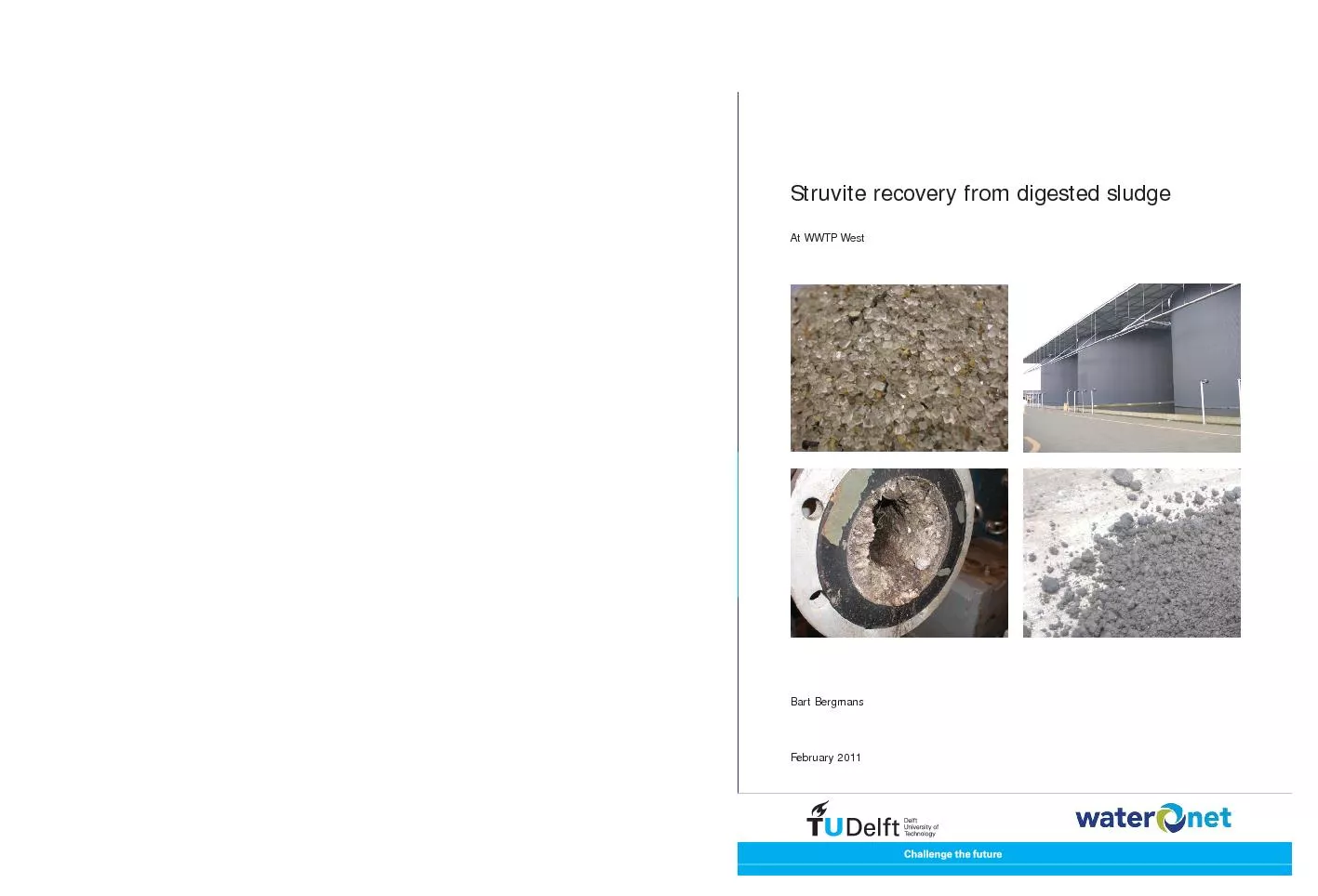 Struvite recovery from digested sludge At WWTP West Bart Bergmans for