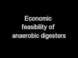 Economic feasibility of anaerobic digesters