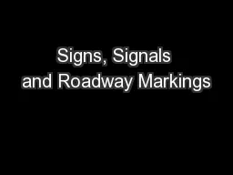 Signs, Signals and Roadway Markings