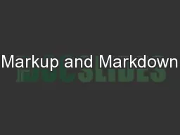 Markup and Markdown