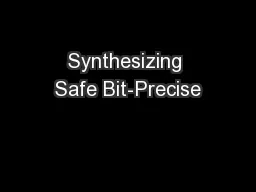 Synthesizing Safe Bit-Precise